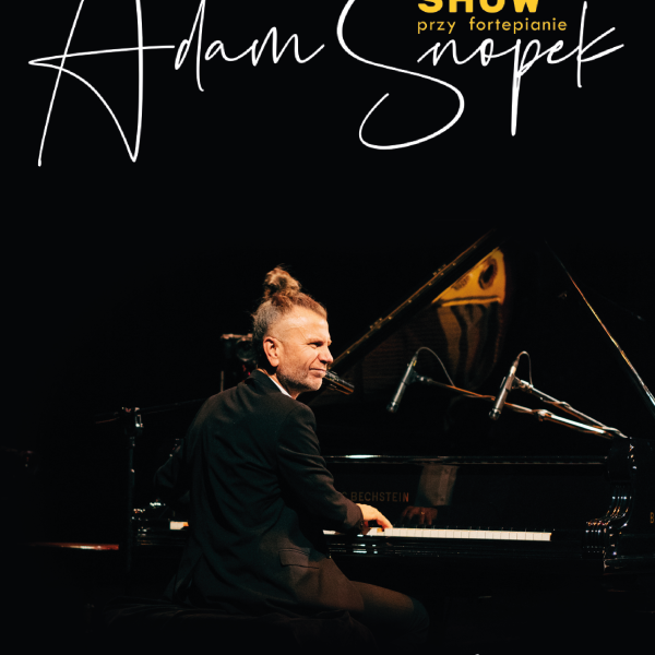 Adam Snopek Show przy fortepianie - od Bacha do AC/DC