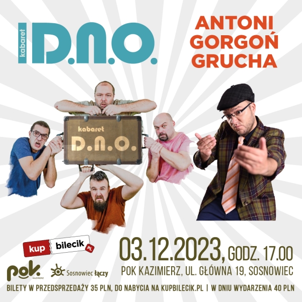 Antoni Gorgoń Grucha i Kabaret DNO wystąpią w POK 3 grudnia.